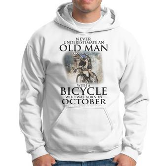 Never Underestimate An Old Man With A Bicycle Born October Hoodie - Thegiftio