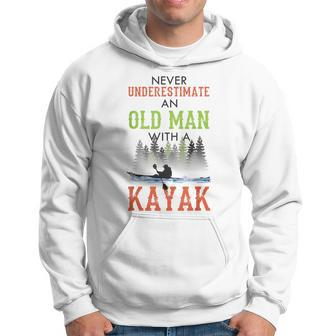 Never Underestimate An Old Man With A Kayak Father's Day Hoodie - Seseable
