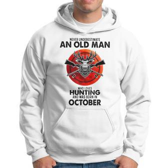 Never Underestimate An Old Man Who Loves Hunting October Hoodie | Mazezy