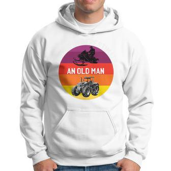 Never Underestimate An Old Man With A Snowmobile Tractor Hoodie - Seseable