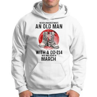 Never Underestimate An Old March Man With A Dd214 Hoodie | Mazezy