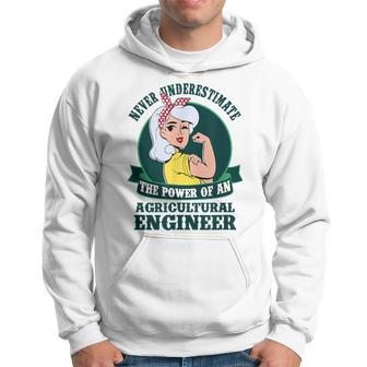Never Underestimate The Power Of An Agricultural Engineer Hoodie - Monsterry DE