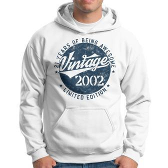 Vintage 2002 Limited Edition 21 Year Old Gifts 21St Birthday Hoodie - Seseable