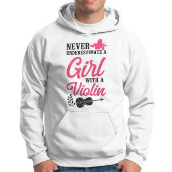 Violin Violinist Girl Never Underestimate A Girl With A Hoodie - Seseable