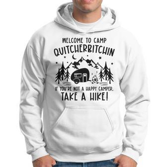 Welcome To Camp Quitcherbitchin Summer Camp Camping Life Hoodie | Mazezy