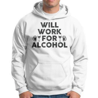 Will Work For Alcohol | Funny Drinking Shrt | College & Dad Hoodie | Mazezy