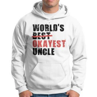 Worlds Best Okayest Uncle Acy014a Hoodie | Mazezy
