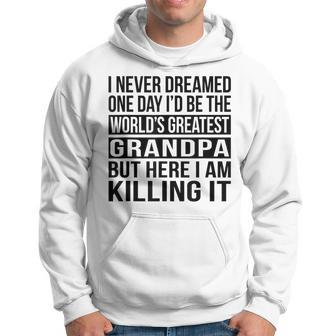 Worlds Greatest Grandpa Funny Grandfather Gift Gift For Mens Hoodie | Mazezy