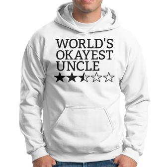 Worlds Okayest Uncle Gift Funny Worlds Okayest Uncle Hoodie | Mazezy