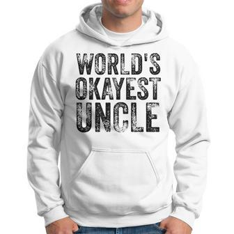 Worlds Okayest Uncle Ok K T Hoodie | Mazezy
