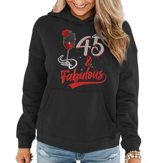 45 And Fabulous Queen Happy Birthday 45Th Rose Red Wine Women Hoodie | Mazezy DE
