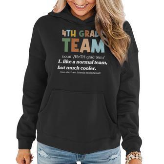 4Th Grade Team Teacher Like A Normal Team Fourth Grade Women Hoodie - Seseable