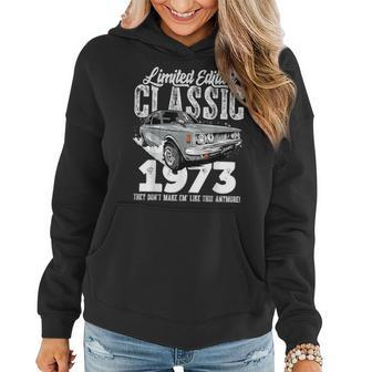 50Th Birthday Vintage Classic Car 1973 Bday 50 Year Old 50Th Birthday Funny Gifts Women Hoodie | Mazezy