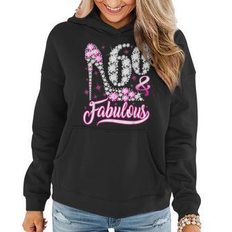 60 Years Old Gifts 60 & Fabulous 60Th Birthday Pink Diamond Women Hoodie - Seseable