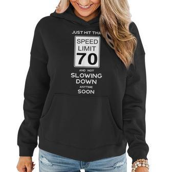 70Th Birthday Gift Idea Speed Limit 70 Car Lover Gift 70Th Birthday Funny Gifts Women Hoodie | Mazezy