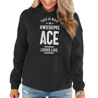 Ace Name Gift This Is What An Awesome Ace Looks Like Women Hoodie - Seseable