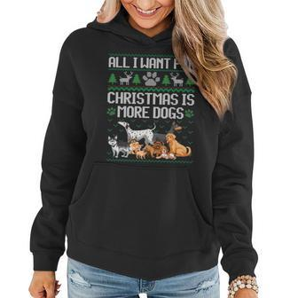 All I Want For Christmas Is More Dogs Ugly Xmas Sweater Gift Women Hoodie - Thegiftio UK