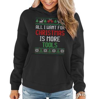All I Want Is More Tools Handyman Dad & Mechanic Christmas Women Hoodie - Thegiftio UK