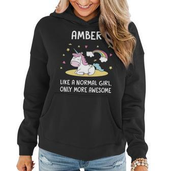 Amber Name Gift Amber Unicorn Like Normal Girlly More Awesome Women Hoodie - Seseable