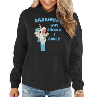 Anddd Why Should I Care Funny Unicorn Sarcastic Women Hoodie - Seseable