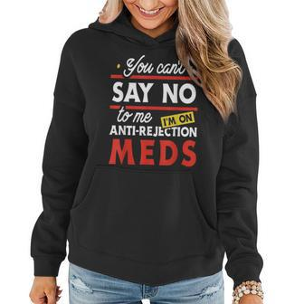 Antirejection Meds Organ Transplant Kidney Liver Surgery Women Hoodie | Mazezy