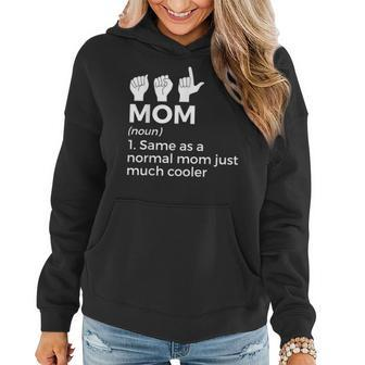 Asl Mom Definition American Sign Language Women Gifts For Mom Funny Gifts Women Hoodie | Mazezy