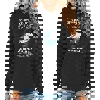 Assuming I Like Most Grandmas Is Mistake- Scuba Diving Women Hoodie | Mazezy
