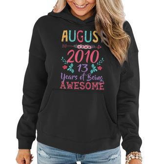 August Girl 2010 13Th Birthday 13 Years Old Women Hoodie | Mazezy