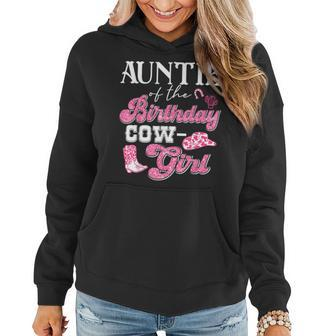 Auntie Of The Birthday Cowgirl Howdy Western Rodeo Bday Women Hoodie - Seseable