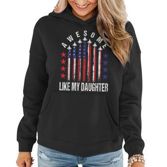Awesome Like My Daughter Funny Fathers Day & 4Th Of July Women Hoodie | Mazezy