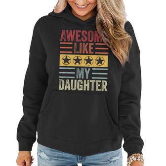 Awesome Like My Daughter Retro Men Dad Funny Fathers Women Hoodie - Thegiftio UK