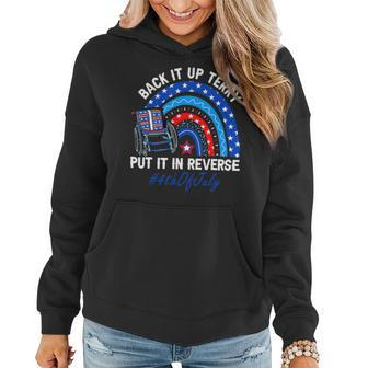 Back It Up Terry Put It In Reverse 4Th Of July Rainbow Women Women Hoodie - Monsterry