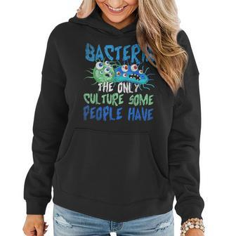 Bacteria The Only Culture Some People Have Funny Bacteria Women Hoodie | Mazezy