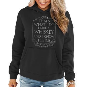 Bar Hopping I Drink Whiskey And I Know Things Women Hoodie | Mazezy