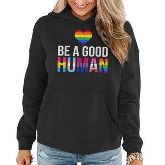Be A Good Human Lgbt Lgbtq Gay Lesbian Pride Rainbow Flag Women Hoodie | Mazezy