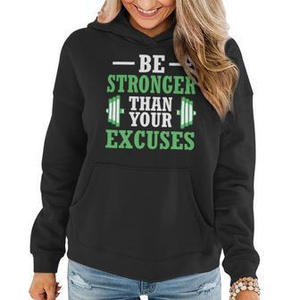 Be Stronger Than Your Excuses Funny Gym Workout Design Women Hoodie - Monsterry DE