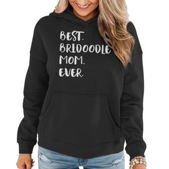 Best Bridoodle Mom Ever Women Hoodie | Mazezy