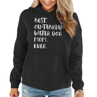 Best Cantabrian Water Dog Mom Ever Perro De Agua Cantábrico Women Hoodie | Mazezy