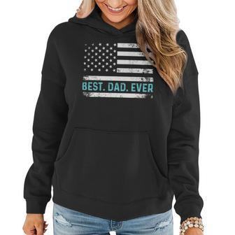 Best Dad Ever With Us American Flag Fathers Day Dad Women Hoodie - Monsterry