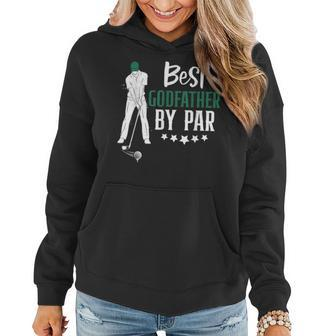 Best Godfather By Par Golf Gift For Fathers Day Dad Grandpa Women Hoodie | Mazezy
