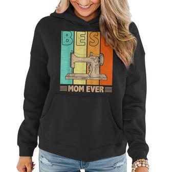 Best Sewing Mom Ever Retro Graphic Mama Mothers Day Women Hoodie | Mazezy