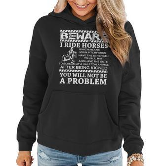 Beware I Ride Horses Horse Riding Equestrian For Girls Women Hoodie | Mazezy