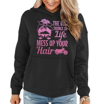 Biker Girl Best Things In Life Mess Up You Hair Motorcycle Biker Funny Gifts Women Hoodie | Mazezy