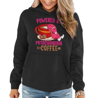 Biology Teacher Or Powered By Mitochondria And Coffee Women Hoodie | Mazezy