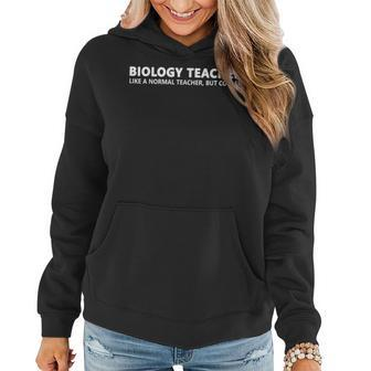 Biology Teacher Like A Normal Teacher Biology Teacher Women Hoodie | Mazezy