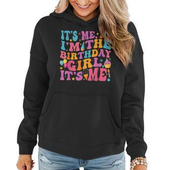 Birthday Party Its Me Hi Im The Birthday Girls Its Me Women Hoodie - Seseable