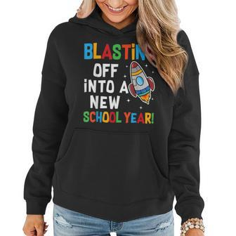 Blasting Off Into A New School Year First Day Teacher Women Hoodie - Seseable