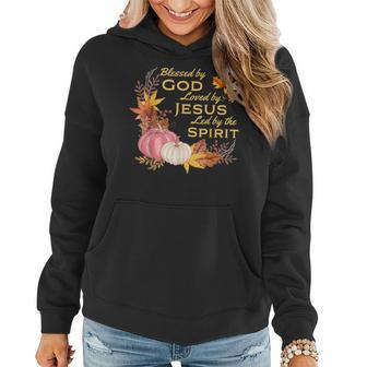 Blessed By God Loved By Jesus Fall Harvest Women Hoodie - Monsterry