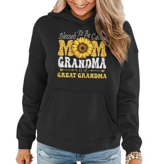Blessed To Be Called Mom Grandma Great Grandma Mothers Day Gift For Womens Women Hoodie - Seseable