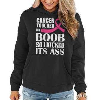 Breast Cancer Touched My Boob So I Kicked Its Ass Awareness Women Hoodie | Mazezy
